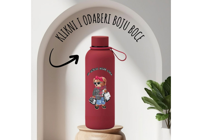 „Teddy od jutros nisam stala“ boca 